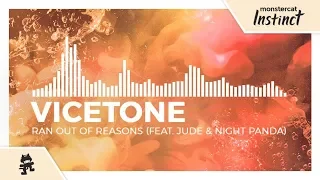 Vicetone & Night Panda - Ran Out of Reasons (feat. Jude) [Monstercat Release]