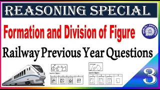 Formation & Division of Figures Part 3 Railway Reasoning Previous year Questions by SRINIVASMech
