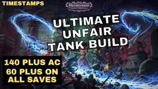 Extreme AC & Saves Unfair Tank Build - 140+ AC - 60+ On All Saves Pathfinder: Wrath of the Righteous