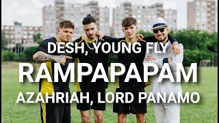 DESH, Young Fly, Azahriah, Lord Panamo - RAMPAPAPAM (Dalszöveg videó)