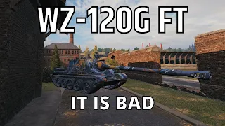 WZ-120G FT - Worst Tier 9 TD [Tank Review]