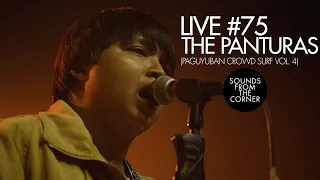 Sounds From The Corner : Live #75 The Panturas (Paguyuban Crowd Surf Vol.4)