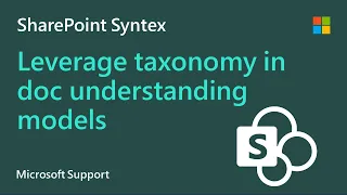 How to leverage taxonomy in document understanding models in Microsoft SharePoint | Microsoft