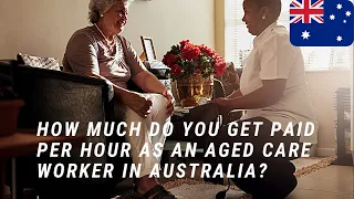 How much Does an Aged Care Workers Get Paid?