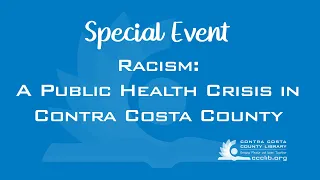 Racism: A Public Health Crisis in Contra Costa County