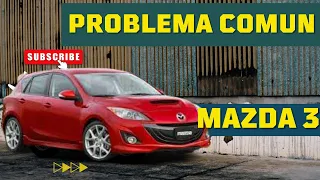 Problema común en el Mazda 3