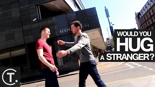 Would You Hug A Random Stranger On The Street?