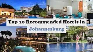 Top 10 Recommended Hotels In Johannesburg | Top 10 Best 5 Star Hotels In Johannesburg