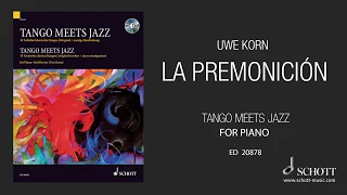 La Premonición by Uwe Korn from "Tango Meets Jazz" for piano SCHOTT MUSIC