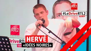 Hervé interprète "Idées Noires" dans #LeDriveRTL2 (30/03/23)