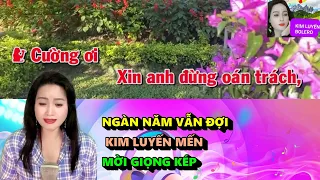 Karaoke Tân Cổ Song Ca Thiếu Giọng Kép - TRÍCH ĐOẠN 1 - Ngàn Năm Vẫn Đợi - Kim  Luyến