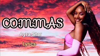 Ayra Starr - Commas (Official Lyric Video)