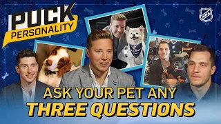 If you could ask your pet three questions? | Puck Personality | NHL