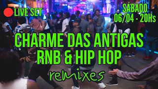 LIVE 🔊🔥 CHARME das ANTIGAS - R&B - HIP HOP Remixes🎧 Dj Acacio Ferreira a.k.a Dj KazZ 🔥