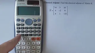 Adjoint Matrix Solved using calculator (Casio FX 115ES PLUS)