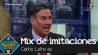 El mix de imitaciones de Carlos Latre sobre temas de la actualidad - El Hormiguero