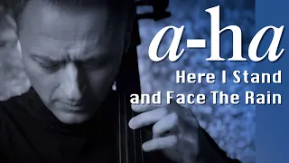 a-ha - Here I Stand and Face The Rain #cello #cover @aha