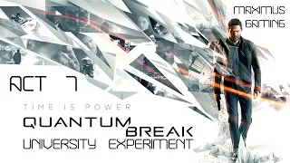 Quantum Break {Hard | Ultra | Full HD | 60fps} → Act #1: Riverport University Experiment [GTX1050Ti]