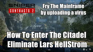 How To Enter The Citadel & Eliminate Lars HellStrom Sniper Ghost Warrior Contracts 2