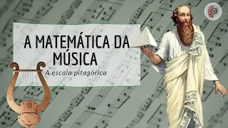 A MATEMÁTICA DA MÚSICA | A escala pitagórica