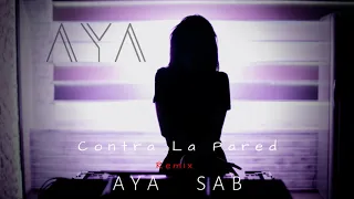Sean Paul x J Balvin - Contra La Pared (AYA &  SAB Remix)