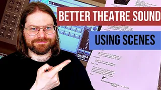 How To Mix Theatre Using Scenes On A Digital Mixer