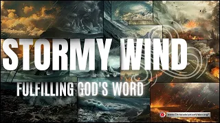 Stormy wind fulfilling God's word! God uses forces of his creation to fulfil his will.