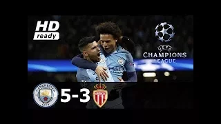 Manchester City vs Monaco 5-3 ● All Goals & Extended Highlights ● UCL ●