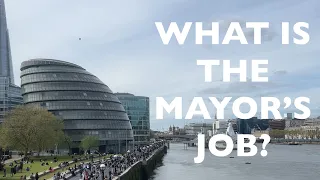 What does the Mayor of London actually do?