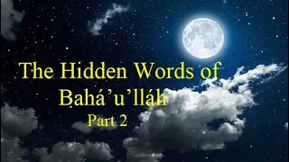 The Hidden Words of Bahá’u’lláh Part 2