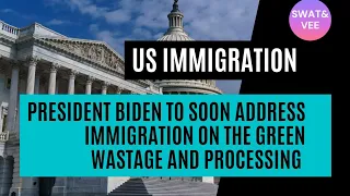 US Immigration || Biden to Address Immigrants Soon on Green Card Wastage & Processing.