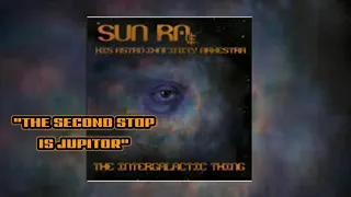 Sun Ra: "Second Stop Is Jupiter"