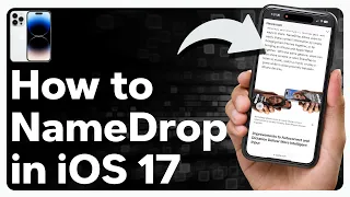 How To Use NameDrop In iOS 17