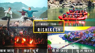 Rishikesh Budget Tour Plan 2023 | Rishikesh Tour Guide | How To Plan Rishikesh Trip In Cheap Way