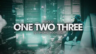 Rocco - One Two Three (DJ ENDRIU BOOTLEG)