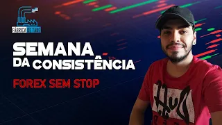 Semana da consistência - Como operar Forex sem Stop e nunca mais perder DINHEIRO