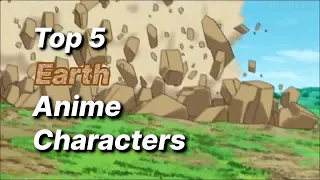 Top 5 Earth Characters in Anime