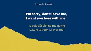 Love Is Gone - Dylan Mathew and SLANDER - Lyrics English & French. WeLyrics