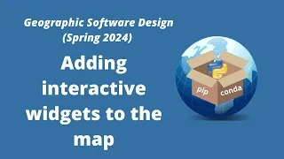 Geographic Software Design Week 11: Adding interactive widgets to the map