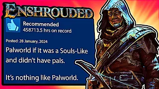 I played Enshrouded and it's...