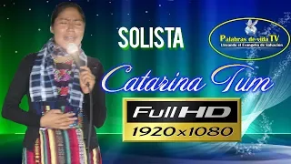 SOLISTA CATARINA TUM Y SU GRUPO LOS ESCOGIDOS DE JEHOVA EL CORDERO DE LA CRUZ