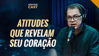 Atitudes que mostram quem você é   I Mentor Cast #119 com  @Cleiton Pinheiro