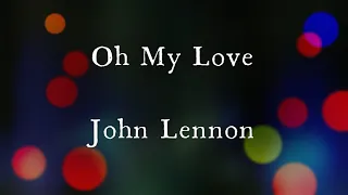 Oh My Love by John Lennon Original Key Karaoke