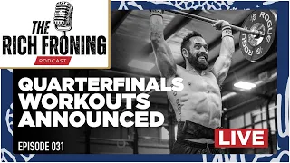 LIVE WITH BOZ // Quarterfinals Workouts Released // The Rich Froning Podcast 031