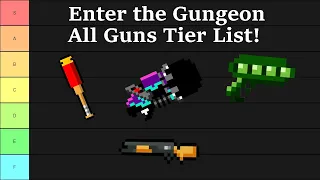 Enter the Gungeon - ALL Guns Tier List!