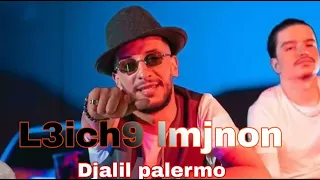 djalil palermo feat 2022 l3ich9 lmjnon (Official music video)