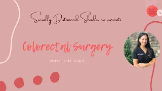 Colorectal Surgery with Dr. Ray