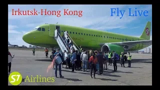 S7 Airlines S7-549 Irkutsk to Hong Kong  Flight Report (Airbus A-320) Иркутск - Гонг Конг