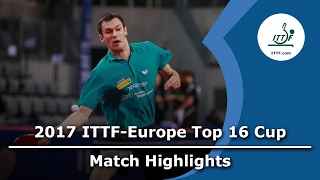 2017 ITTF-Europe Top 16 Highlights I Fergerl v Ovtcharov