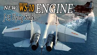 Finally!! Chinese Navy J-15 Flying Shark fighter jet is equipped with the WS-10 engine